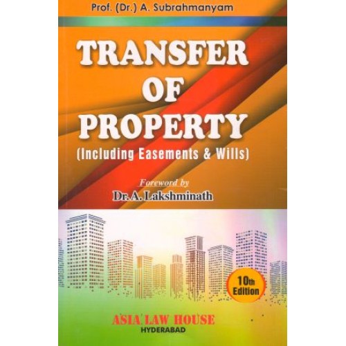 Asia Law House's Transfer of Property (TP including Easements and Wills) Dr. A. Subrahmanyam